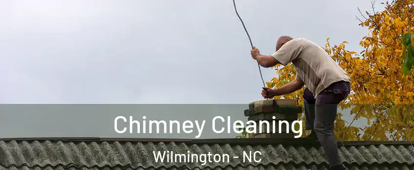 Chimney Cleaning Wilmington - NC
