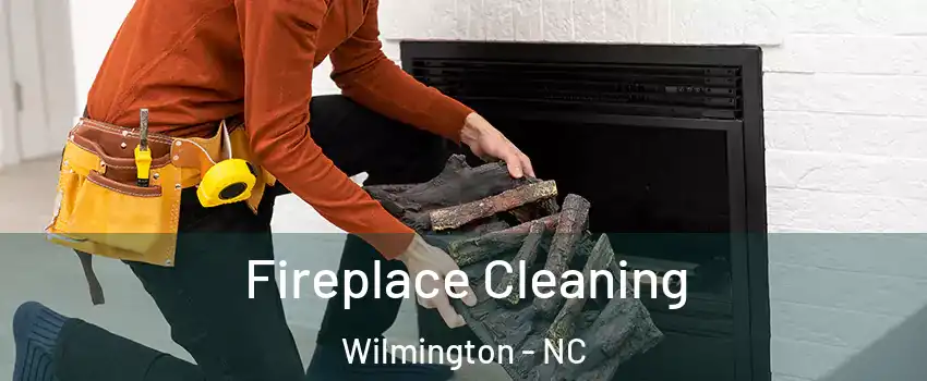 Fireplace Cleaning Wilmington - NC