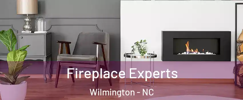 Fireplace Experts Wilmington - NC