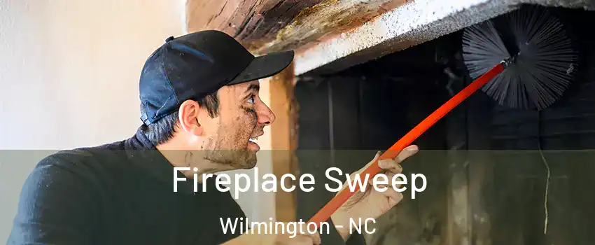 Fireplace Sweep Wilmington - NC