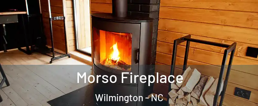Morso Fireplace Wilmington - NC