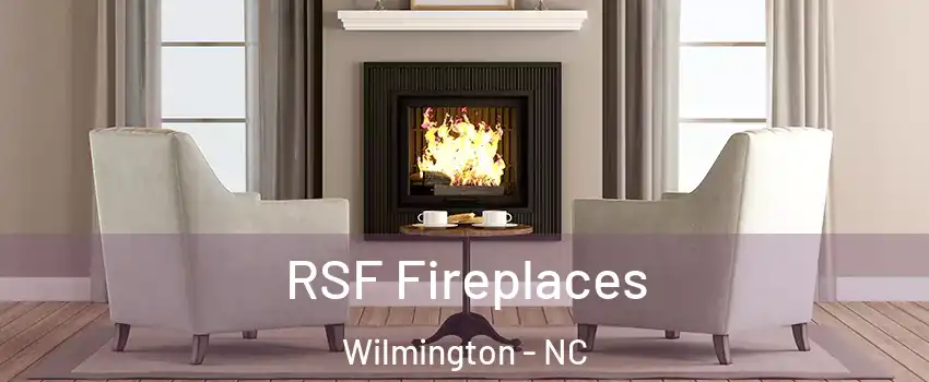 RSF Fireplaces Wilmington - NC